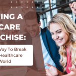 Opening A FeldCare Franchise: A Great Way To Break Into The Healthcare Referral World